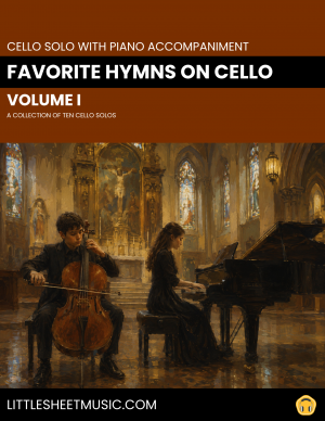 Favorite Hymns On Cello (Volume I) - A Collection of Ten Cello Solos