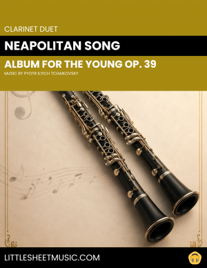 Pyotr Ilyich Tchaikovsky - Neapolitan Song (Clarinet Duet)
