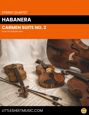 Habanera from “Carmen Suite No. 2” (String Quartet)