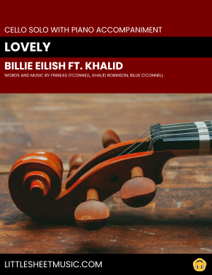 Billie Eilish ft. Khalid - Lovely (Cello Solo)