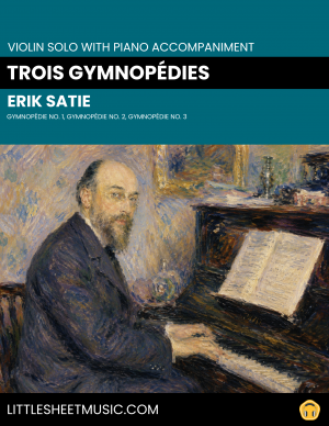Erik Satie - Trois Gymnopédies (Violin Solo)