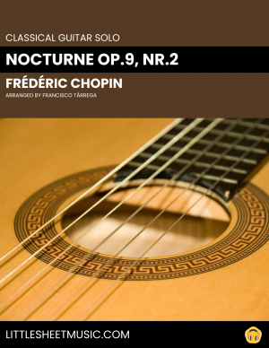 Frédéric Chopin - Nocturne Op. 9, No. 2 (Classical Guitar Solo)