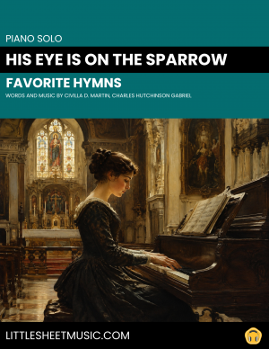 His Eye Is On The Sparrow (Piano Solo)